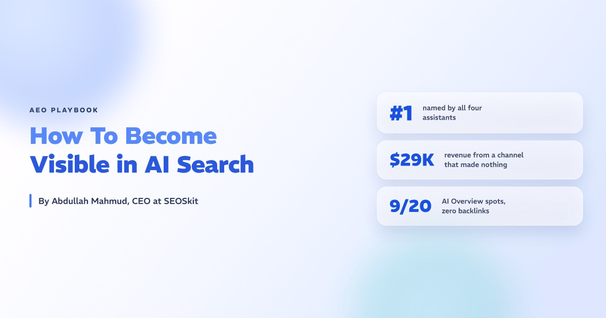 How Do We Become Visible in AI Search? Our AEO Playbook