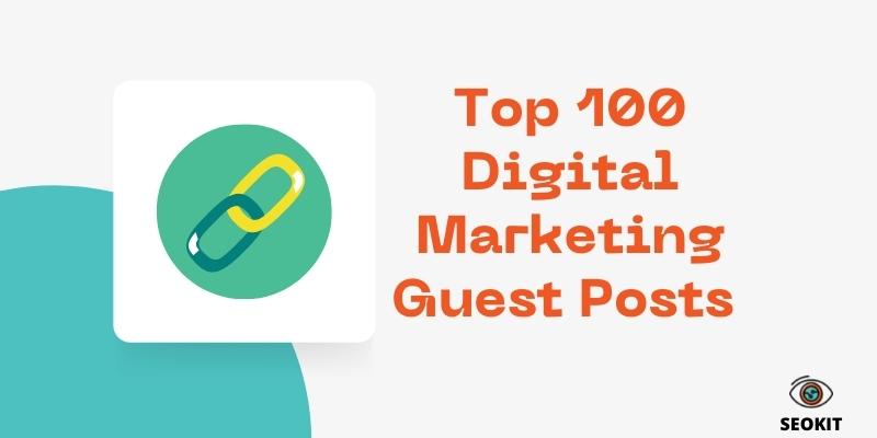 Top 100 Digital Marketing Guest Post Websites